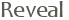 Reveal 